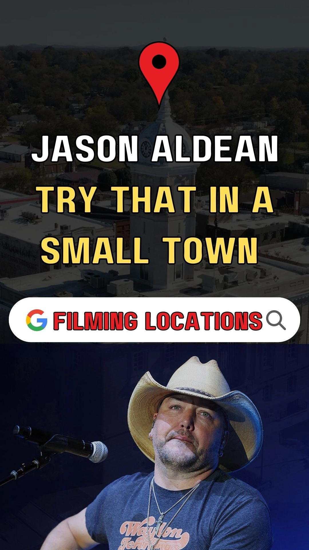 Jason Aldean Try That In A Small Town Filming Locations