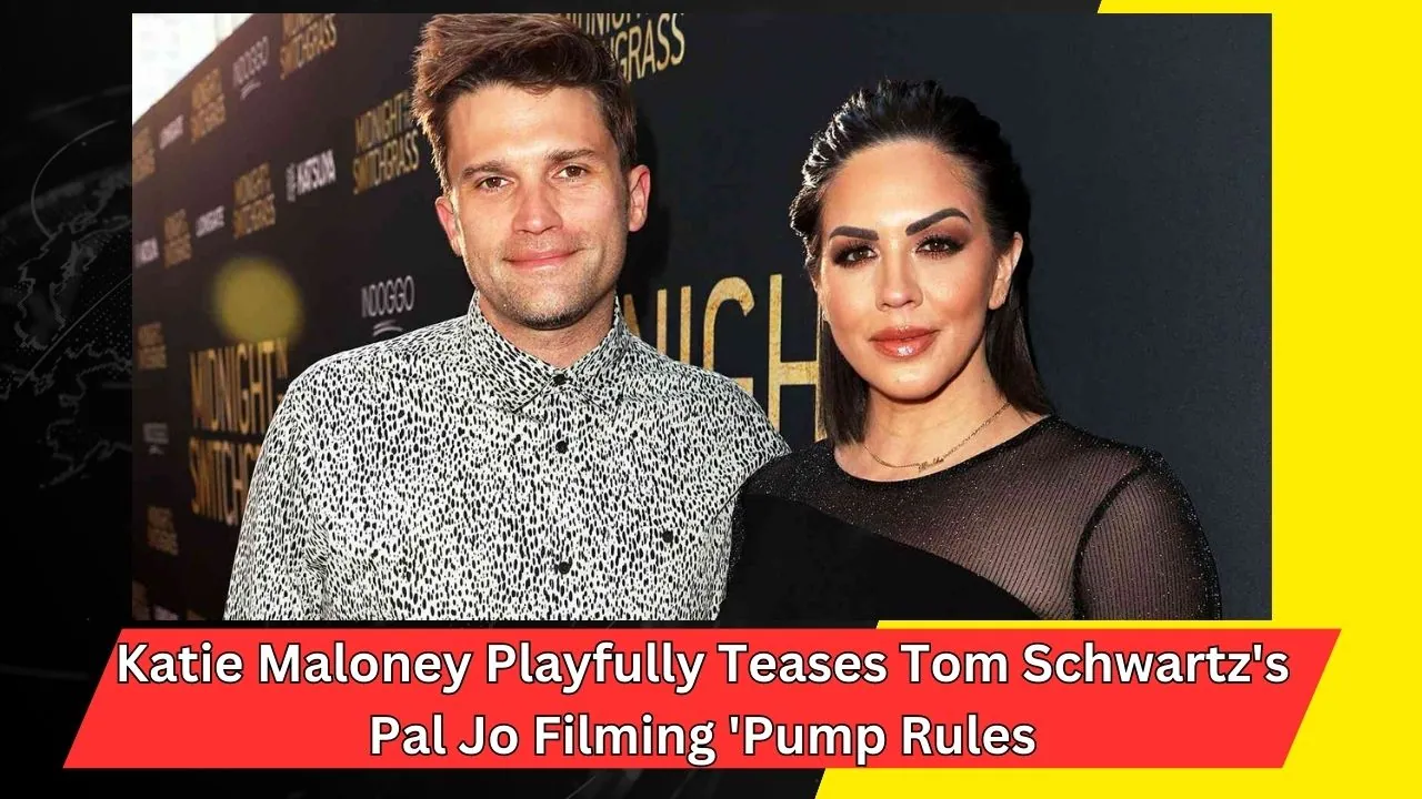 Katie Maloney Playfully Teases Tom Schwartz's Pal Jo Filming 'Pump Rules