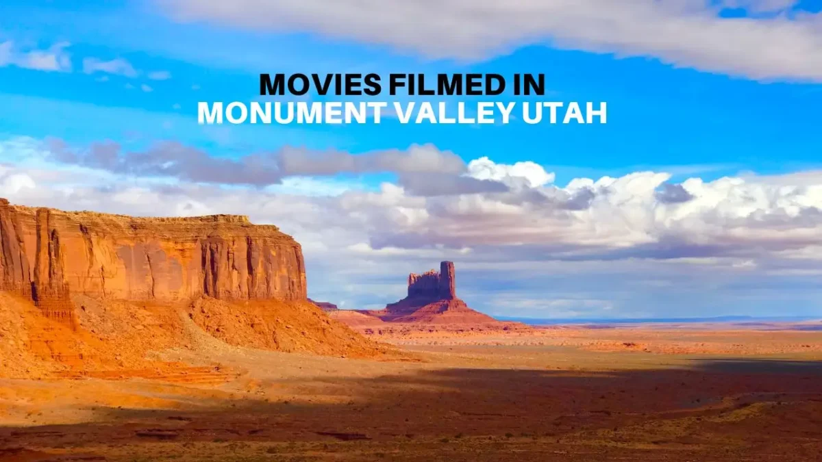List of Movies filmed in Monument Valley Utah