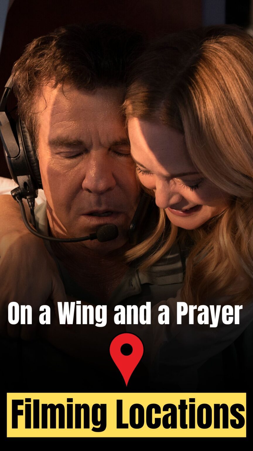 On a Wing and a Prayer Filming Locations (2023)