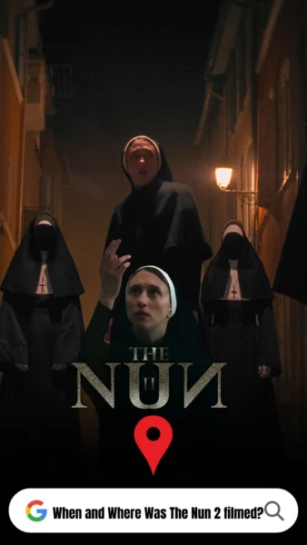 The Nun 2 Filming Locations