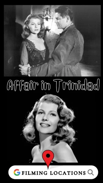 Affair in Trinidad Filming Locations (1952)