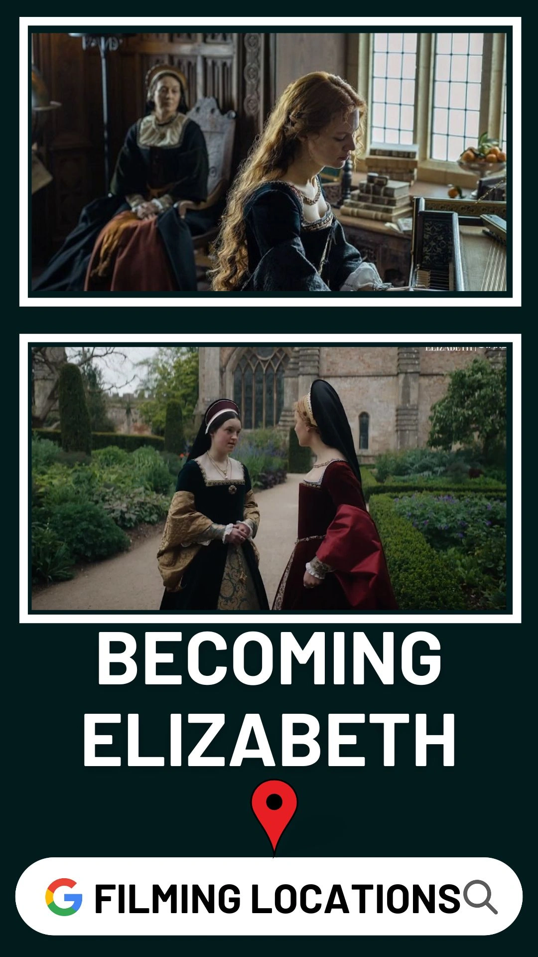 Becoming Elizabeth Filming Locations