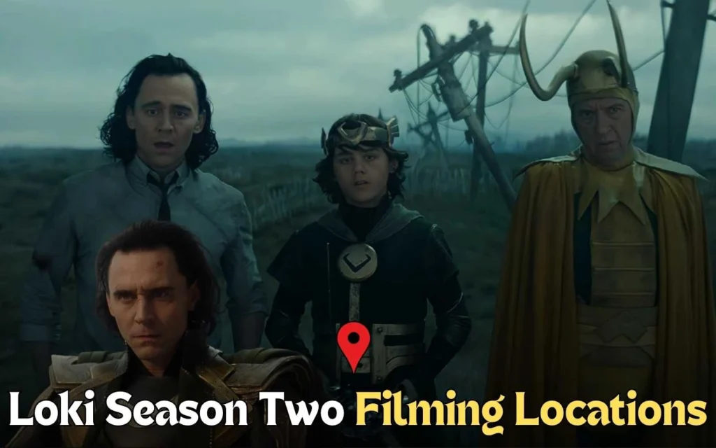 Disney+'s Series Loki Season Two Filming Locations