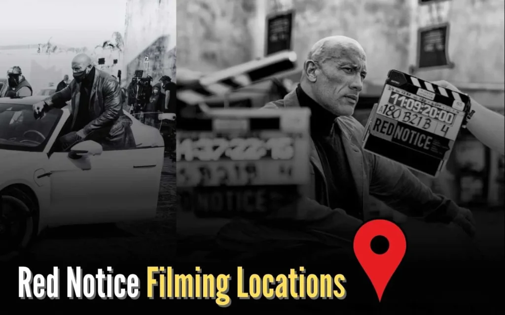 Netflix's Red Notice Filming Locations