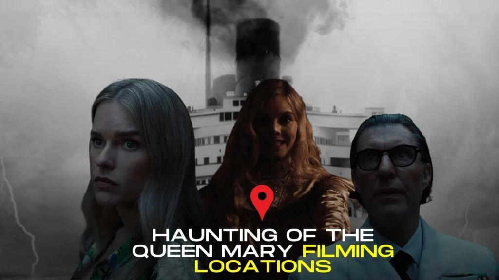Vertical Entertainment's Film Haunting of the Queen Mary Filming Locations