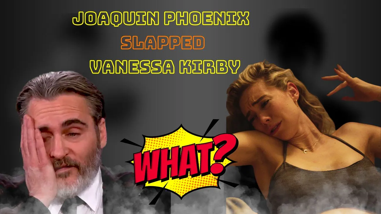 What! Joaquin Phoenix Slapped Vanessa Kirby during 'Napoleon' Filming