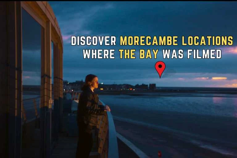 Discover Morecambe Locations Where The Bay Was Filmed