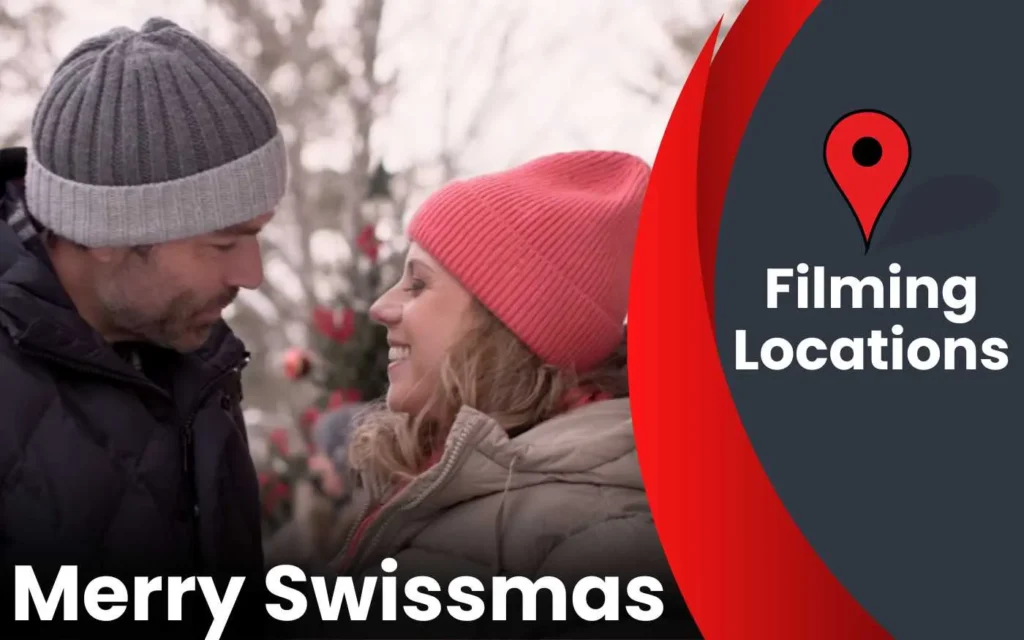 When and Where Was Lifetime Television's Film Merry Swissmas filmed