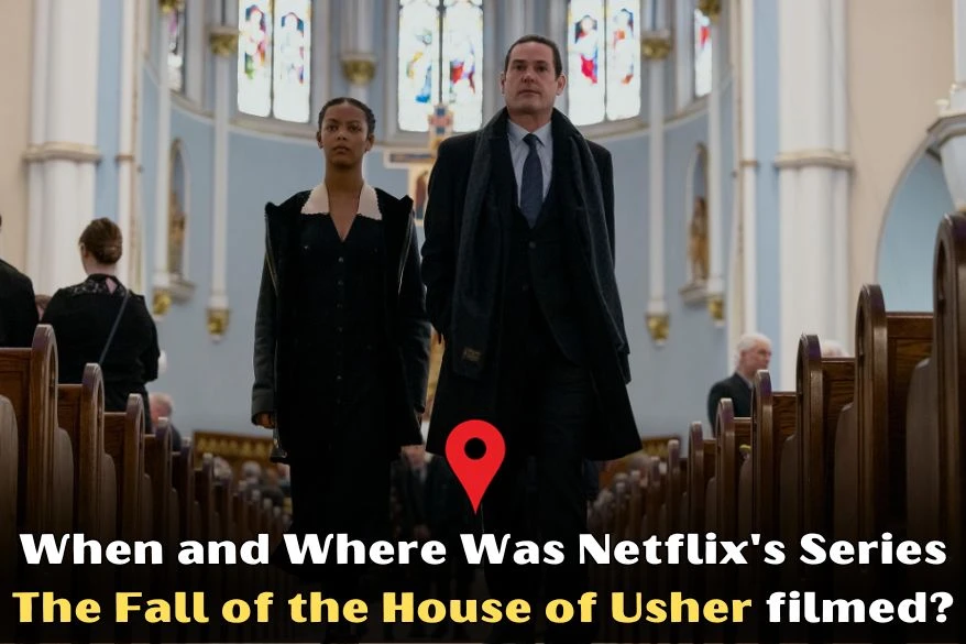When and Where Was Netflix's Series The Fall of the House of Usher filmed