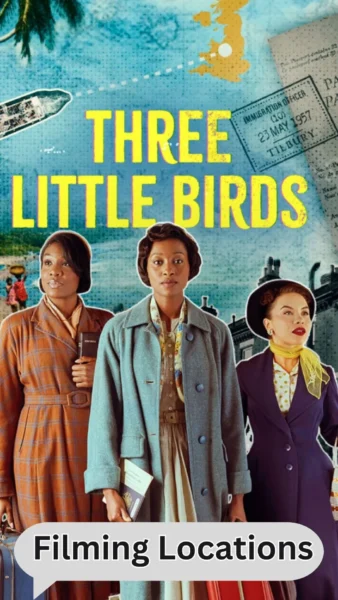 Three Little Birds Filming Locations