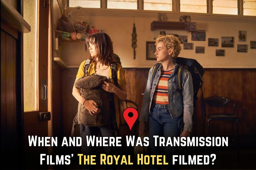 When and Where Was Transmission Films' The Royal Hotel filmed