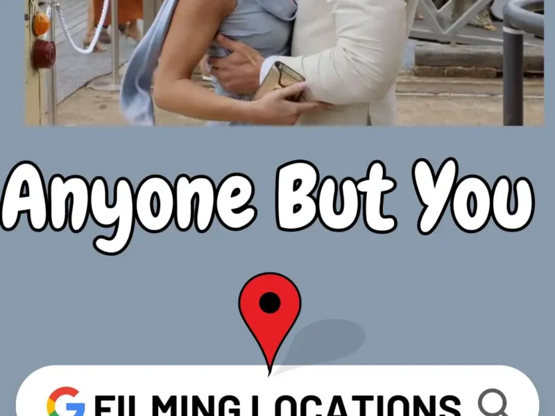 Anyone But You Filming Locations