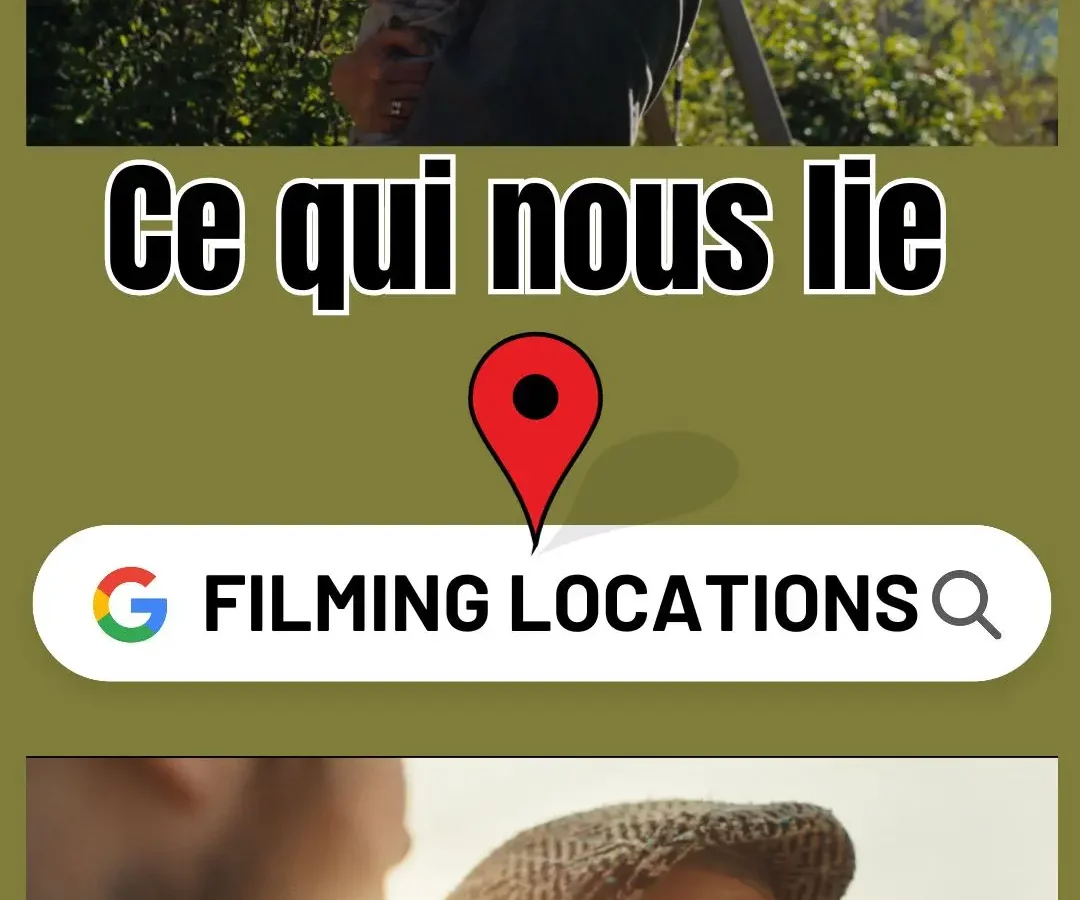 Ce qui nous lie lieu de tournage