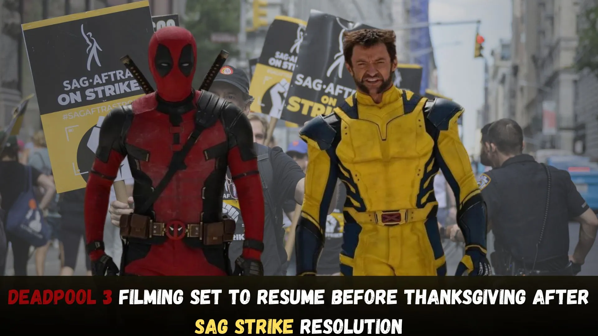 Deadpool 3 Filming Set to Resume Before Thanksgiving After SAG Strike Resolution (1)