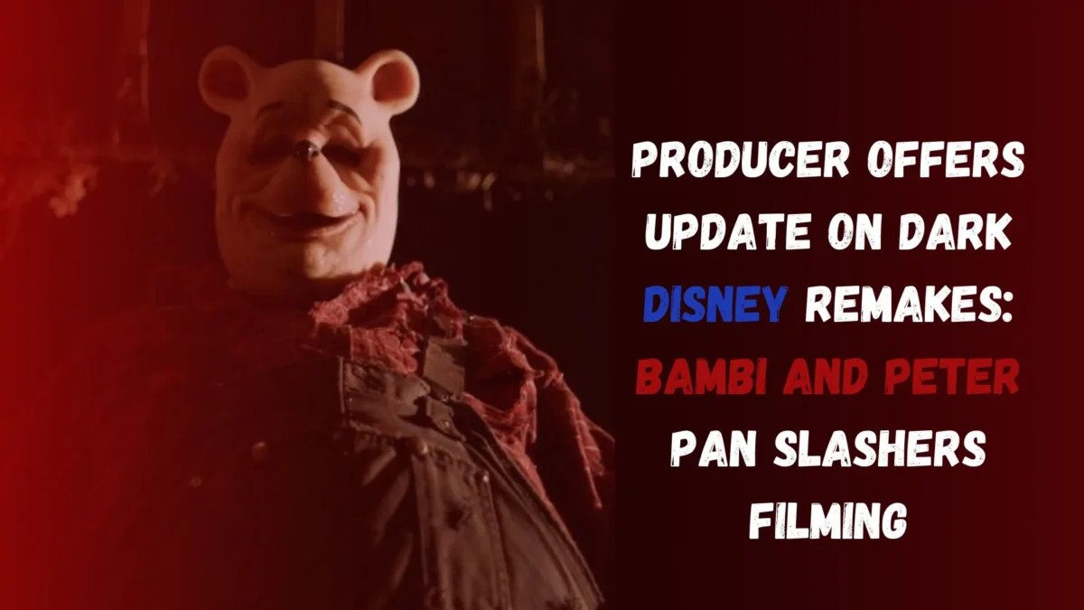 Producer Offers Update on Dark Disney Remakes Bambi and Peter Pan Slashers Filming (1)