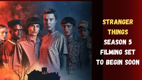 Stranger Things Season 5 Filming Set to Begin Soon