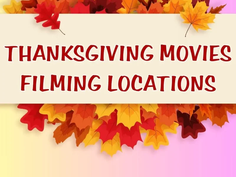 Thanksgiving Movies Filming Locations