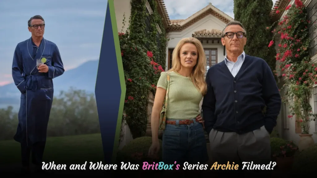 When and Where Was BritBox's Series Archie Filmed
