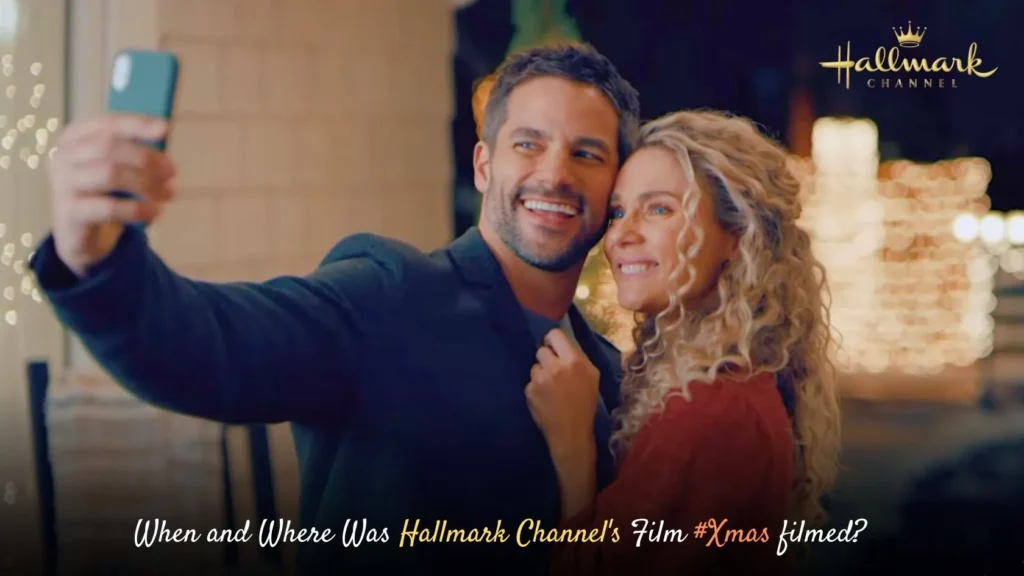 When and Where Was Hallmark Channel's Film #Xmas filmed