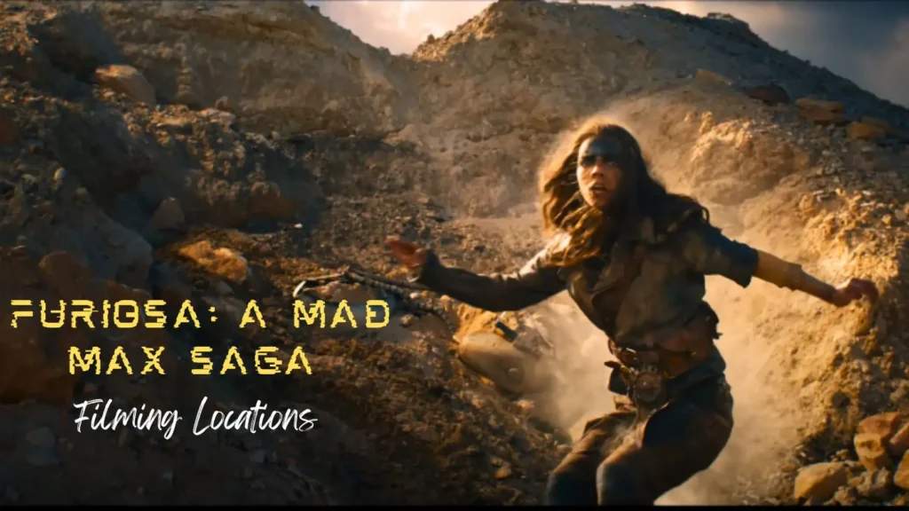 Furiosa: A Mad Max Saga Filming Locations,