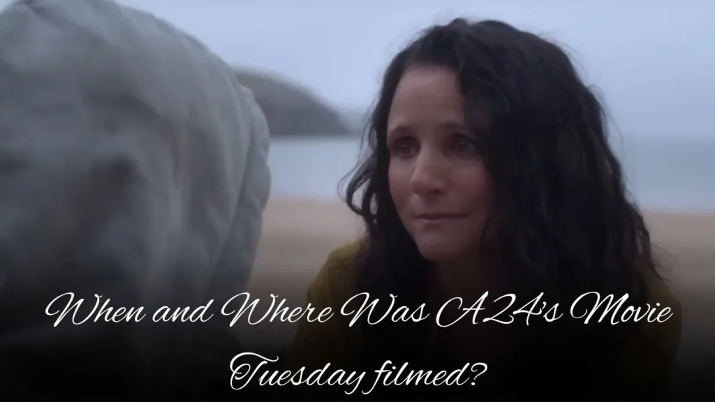 Tuesday Filming Locations, When and Where Was A24's Movie Tuesday filmed