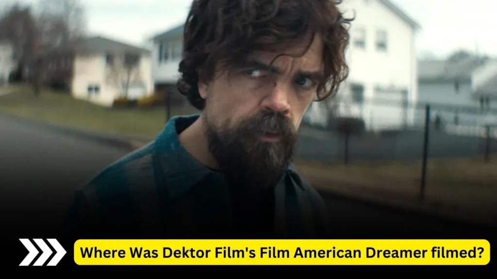 Where Was Dektor Film's Film American Dreamer filmed