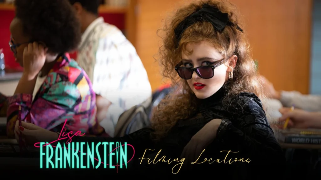 Where Was Focus Features' Film Lisa Frankenstein filmed