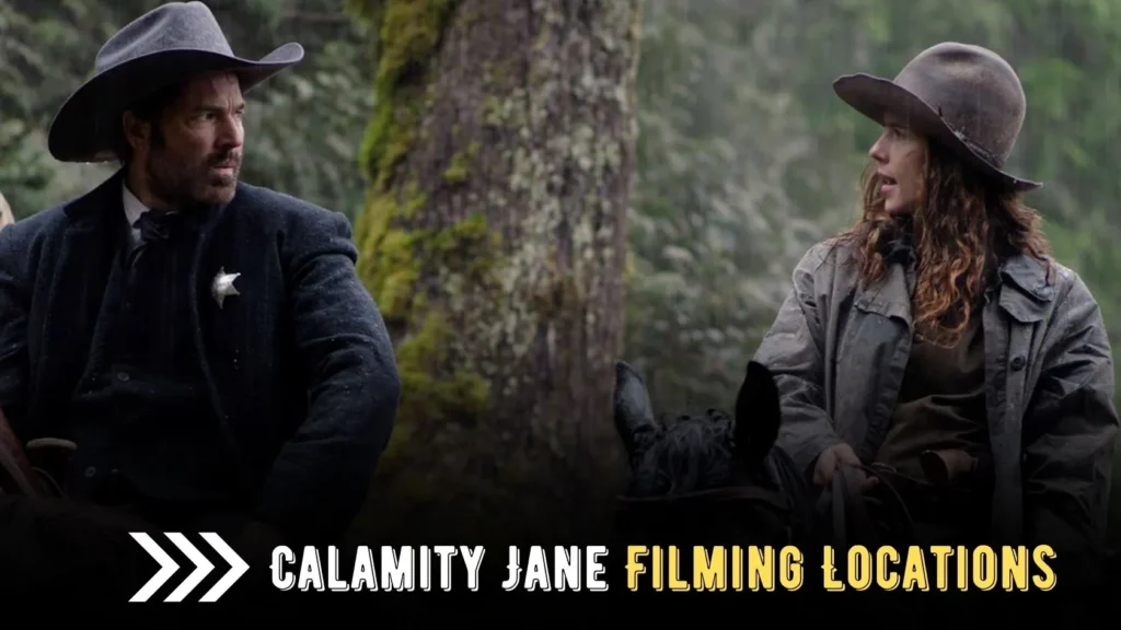 Calamity Jane Filming Locations (2024)