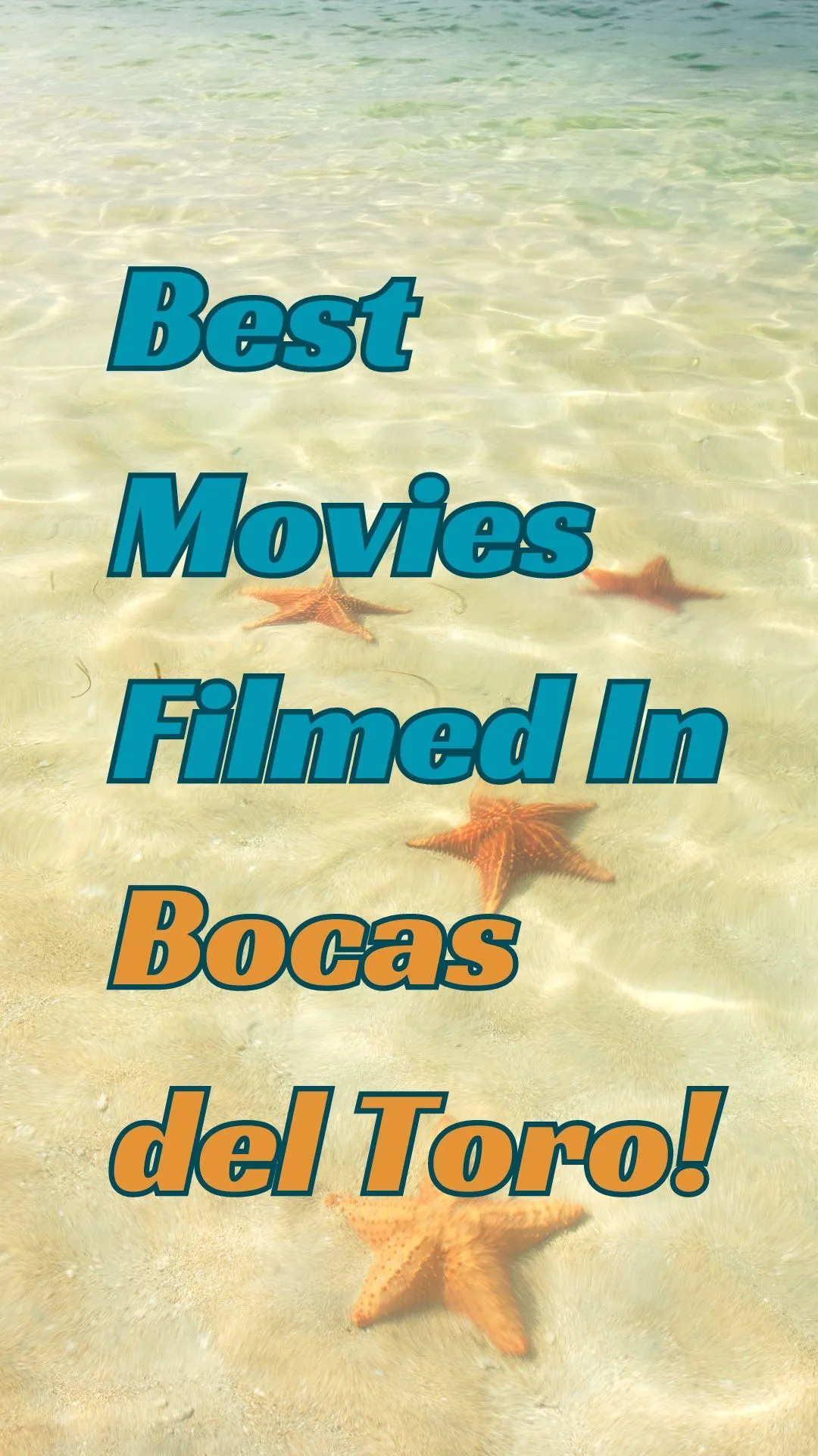 Best Movies Filmed In Bocas del Toro
