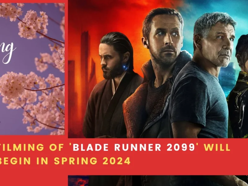 Filming of 'Blade Runner 2099' will begin in Spring 2024