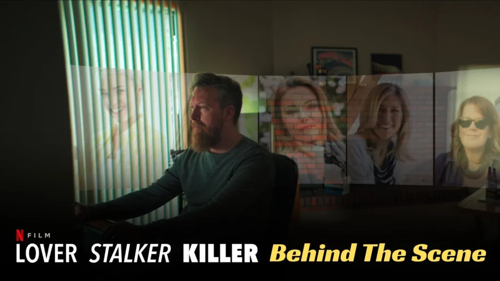 Lover Stalker Killer Behind The Scene