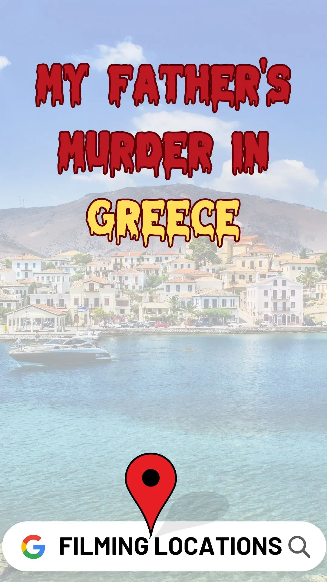 My Father's Murder in Greece Filming Locations
