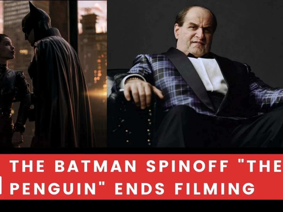 The Batman spinoff The Penguin ends Filming