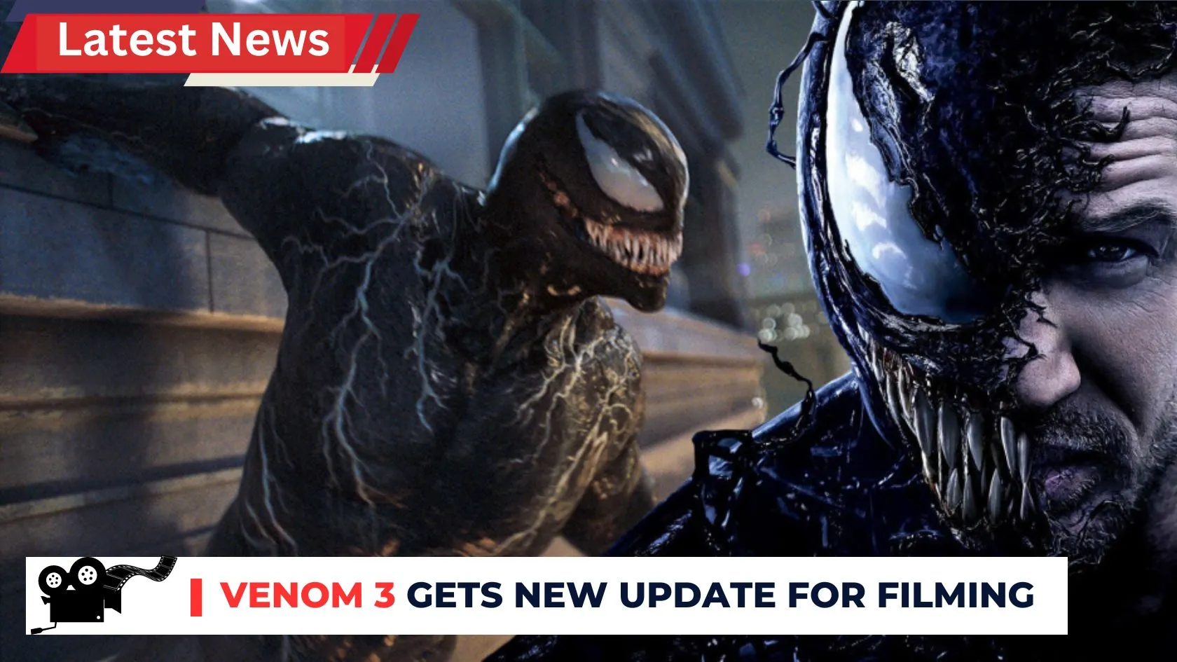 Venom 3 Gets New Update for Filming