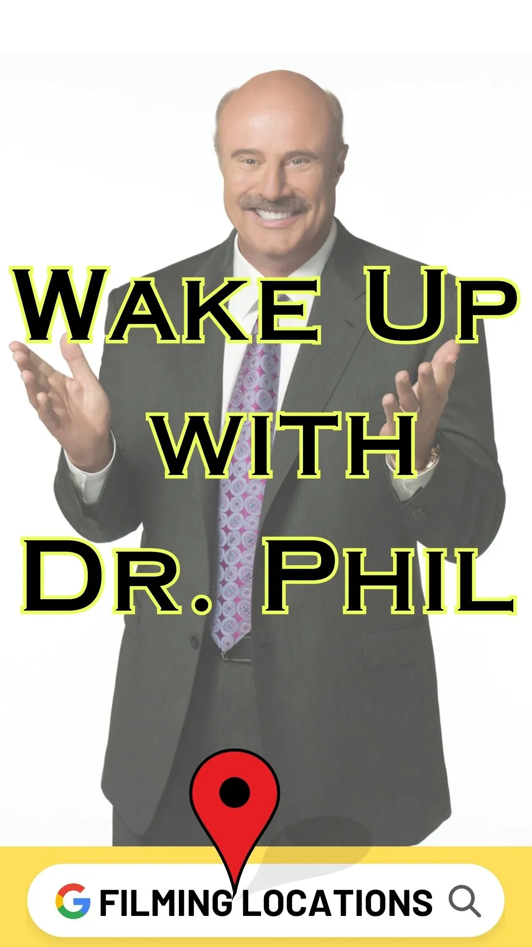 Wake Up with Dr. Phil Filming Locations