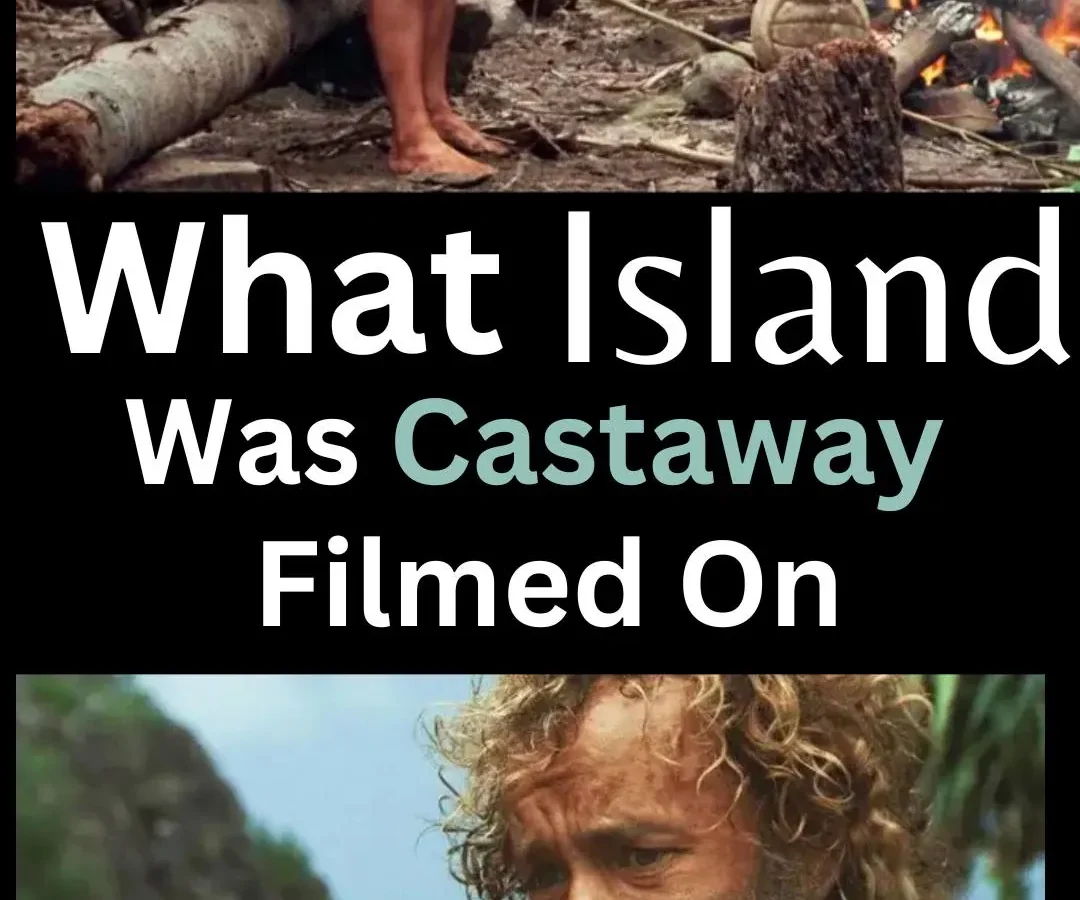 What Island Was Castaway Filmed On