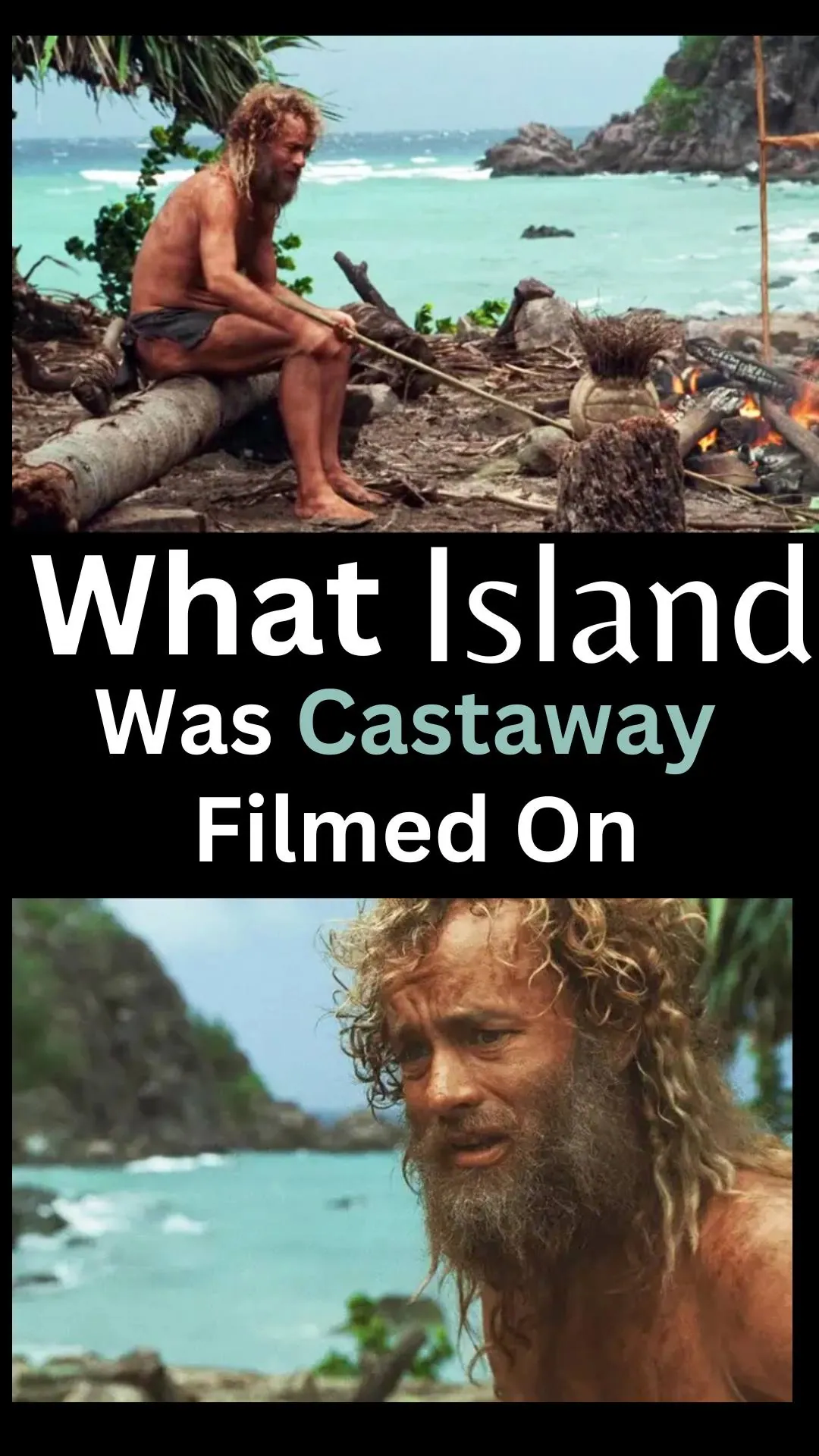 What Island Was Castaway Filmed On