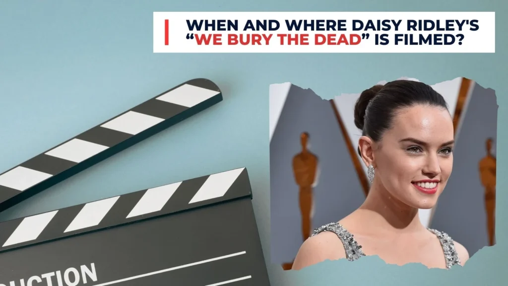 When and Where We Bury the Dead Is Filmed