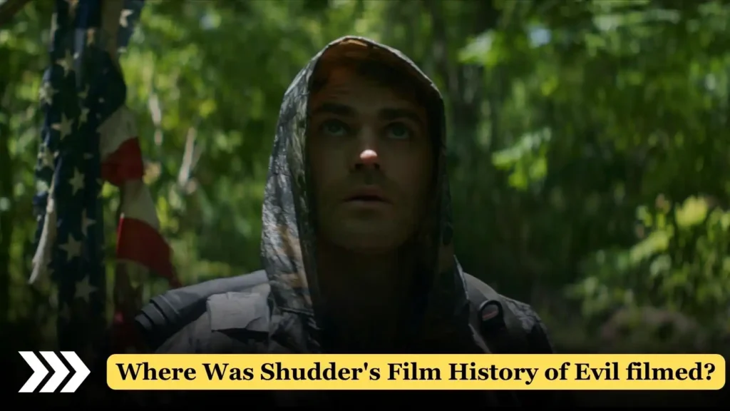 Where Was Shudder's Film History of Evil filmed