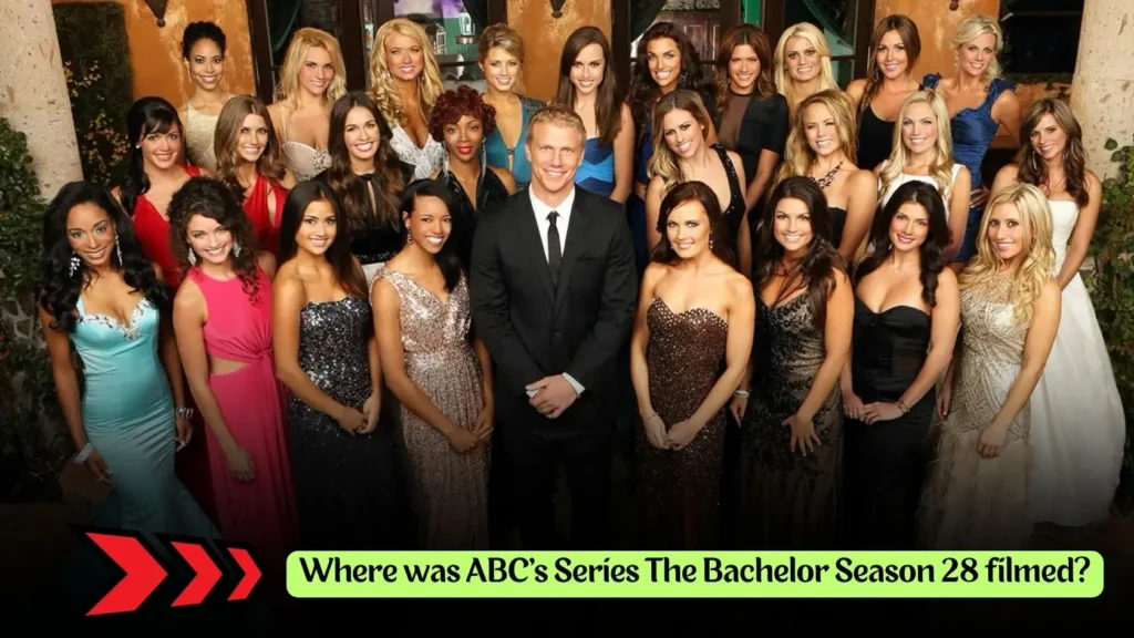 Where was ABC's Series The Bachelor Season 28 filmed