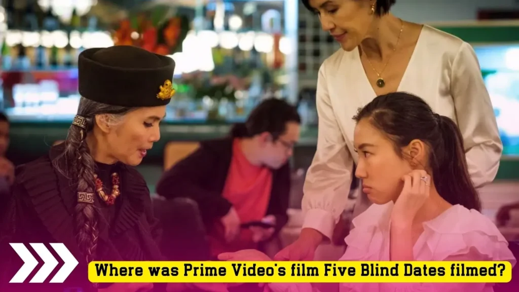 Where was Prime Video's film Five Blind Dates filmed