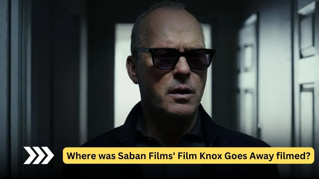 Where was Saban Films' Film Knox Goes Away filmed