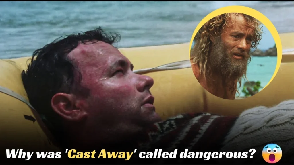 Why was 'Cast Away' called dangerous