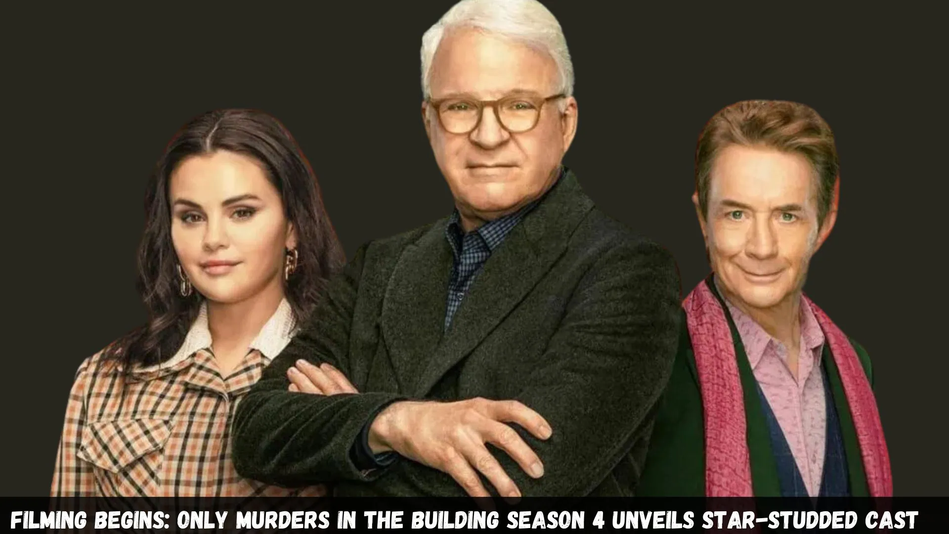 Filming Begins Only Murders in the Building Season 4 Unveils Star-Studded Cast