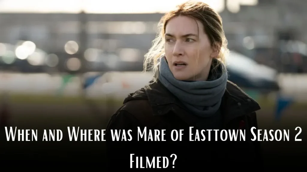 Mare of Easttown Season 2 Filming Locations (1)