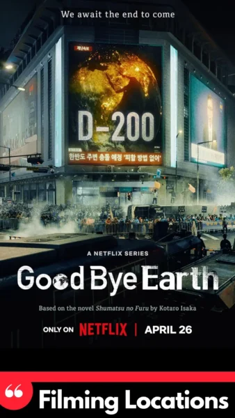 Goodbye Earth Filming Locations