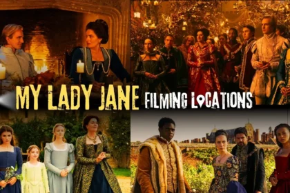 My Lady Jane Filming Locations