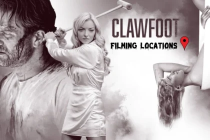 Clawfoot Filming Locations