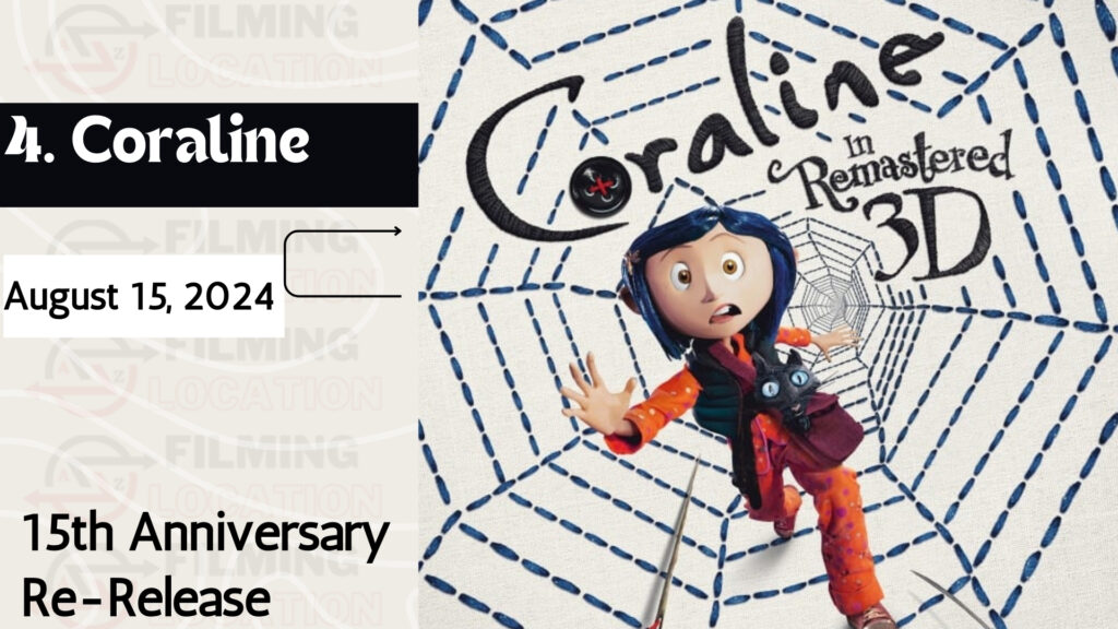 4. Coraline 15th Anniversary Re Release August 15 2024